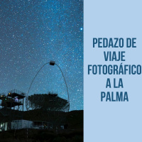 Pedazo de viaje fotográfico a La Palma