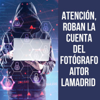 Atención, roban la cuenta del fotógrafo Aitor Lamadrid