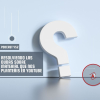 Resolviendo las dudas sobre material que nos planteáis en YouTube