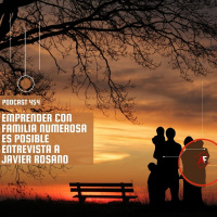 Emprender con familia numerosa es posible. Entrevista a Javier Rosano