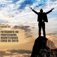 Fotógrafo no profesional monetizando. Caso de éxito