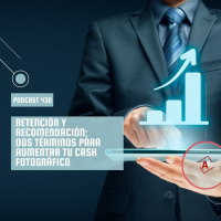 Retención y recomendación dos términos para aumentar tu cash fotográfico
