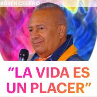 #0210 LA VIDA ES UN PLACER- Conferencia Especial por Rubén Cedeño
