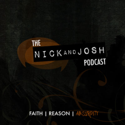 The Nick And Josh Podcast