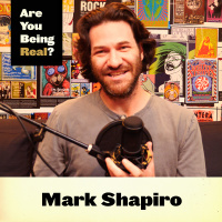 200 Mark Shapiro - Am I Being Real About Are You Being Real?