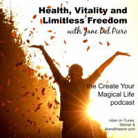 Health, Vitality and Limitless Freedom with Jane Del Piero