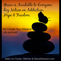 Grace is Available to Everyone Roy Nelson on Addiction, Hope and Freedom