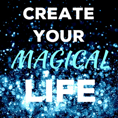 Create Your Magical Life Alana Sheeren