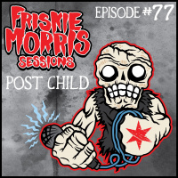 Friskie Morris Sessions Episode 77: Post Child