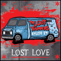 The-Out-Of-Towners Episode 14: Lost Love (Montreal, Quebec)