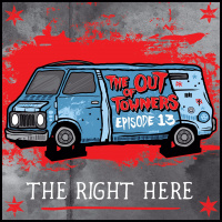 The-Out-Of-Towners Episode 13: The Right Here (Minneapolis, MN)
