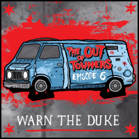 The-Out-Of-Towners Episode 6: Warn the Duke (Brooklyn, NY)