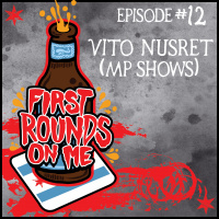 First Rounds On Me Episode 12: Vito Nusret of MP Shows