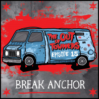 The-Out-Of-Towners Episode 15: Break Anchor (Detroit, MI)