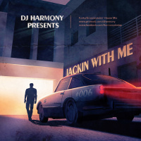 DJ Harmony - Jackin with Me - #006