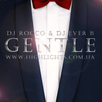 DJ Rocco  DJ Ever B - Gentle