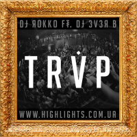 DJ Rocco  DJ Ever B - TRVP vol.1