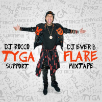 DJ Rocco  DJ Ever B – FLARE (ft. TYGA)