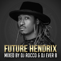DJ Rocco  DJ Ever B – Hendrix (ft. FUTURE)