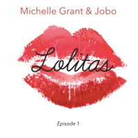 Lolitas. Episode 1. Michelle Grant  Jobo