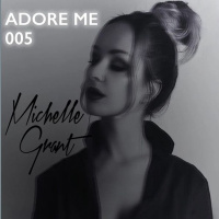 Adore Me 005 Mixed By Michelle Grant