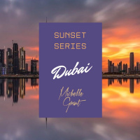 Sunset Series. Dubai. Mixed by Michelle Grant