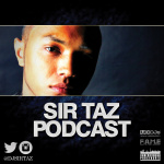 Sir Tazs Podcast