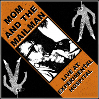 Mom and the Mailman - Lizard (Live at Experimental Hospital)