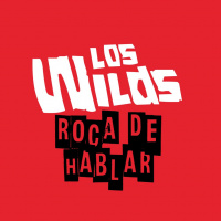 Los Wilds - Roca De Hablar