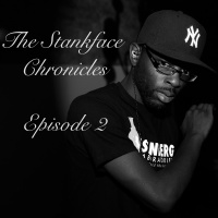 The Stank Face Chronicles Episode 2