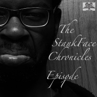 The StankFace Chronicles Episode 1