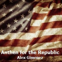 Anthem For The Republic © 2014 Alex Gimenez. All Rights Reserved.