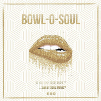 BOWL O SOUL - follow @bowosoul NOW