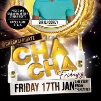 Sirdjcorey Live at CHA CHA FRIDAYS