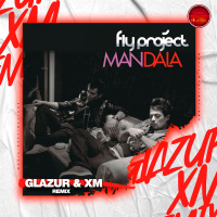 Fly Project - Mandala (Glazur  XM Extended Remix)