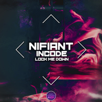 Nifiant, Incode - Lock Me Down