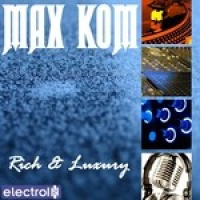 Max Kom - Rich  Luxory (Pasha Shock Remix) cut