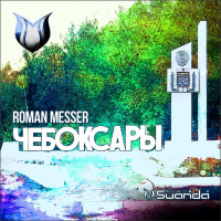 Roman Messer - Cheboksary (Ruslan Radriges Remix)