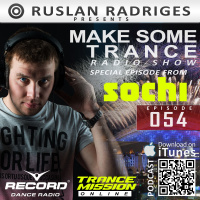 Ruslan Radriges - Make Some Trance 054 (Radio Show)