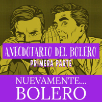Anecdotario del Bolero