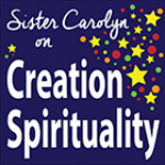 Sister Carolyn On Creation Spirituality