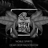 Dear Deer Radioshow - Noble Spirits (23/01/19)