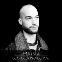 Dear Deer Radioshow - James Gill (14/09/18)