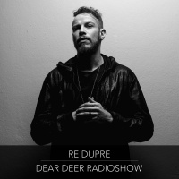 Dear Deer Radioshow - Re Dupre (21/06/18)