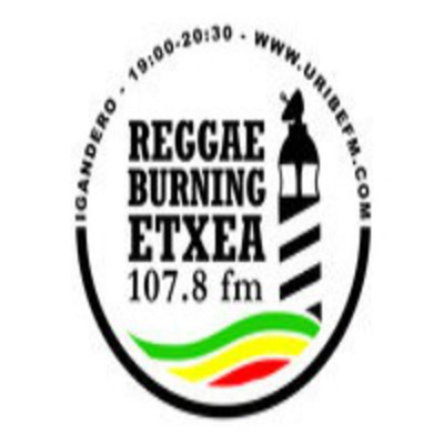 Reggae Burning Etxea Uribe Fm 107.8 Roots N Cultur
