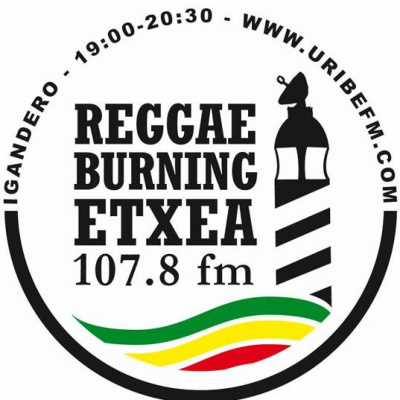 Reggae Burning Etxea Uribe Fm 107.8 Roots N Cultur