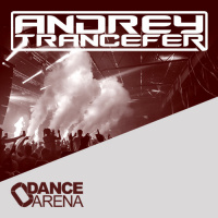 Andrey Trancefer - Dance Arena Episode 030 (November 2018) #30