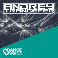 Andrey Trancefer - Dance Arena Episode 056 (January 2021) #56
