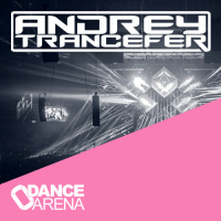 Andrey Trancefer - Dance Arena Episode 079 (December 2022) #79