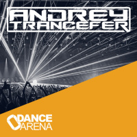 Andrey Trancefer - Dance Arena Episode 058 (March 2021) #58